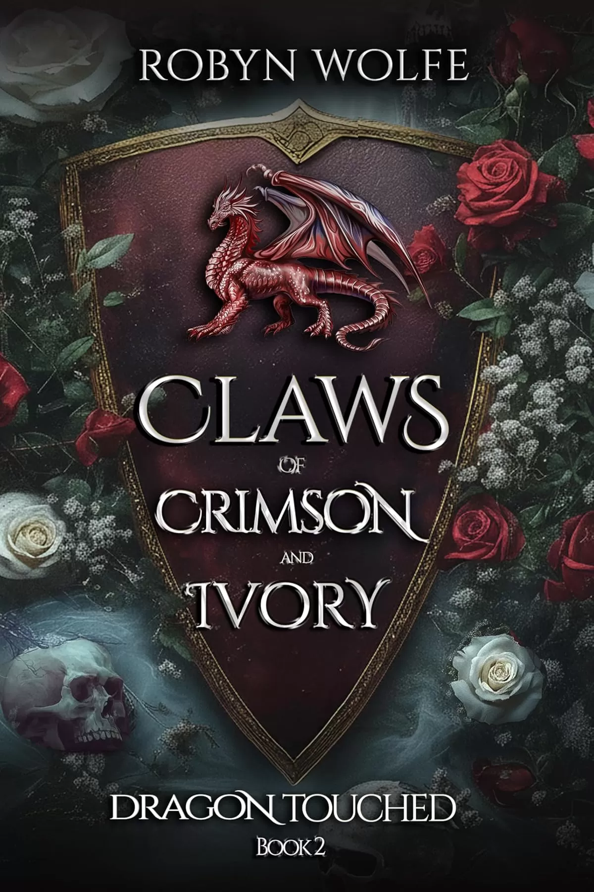 Claws of Crimson and Ivory: An Epic Romantasy (Dragon Touched #2) by Robyn Wolfe