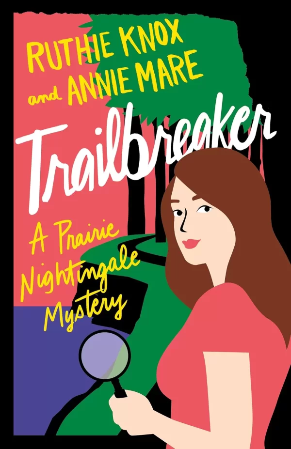 Trailbreaker (Prairie Nightingale #2) by Ruthie Knox