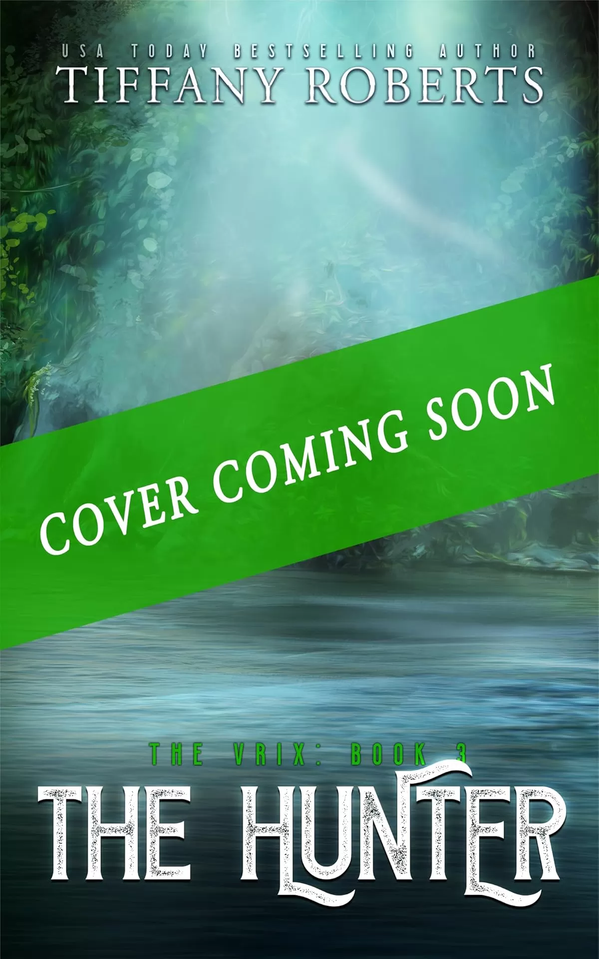 The Hunter (The Vrix #3) by Tiffany Roberts