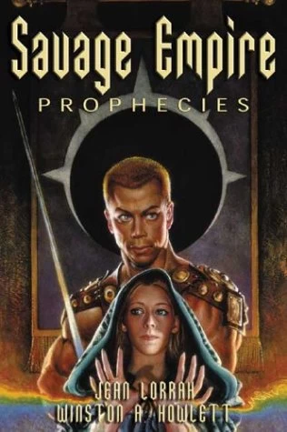 Prophecies (Savage Empire (omnibus editions) #2) by Jean Lorrah, Winston A. Howlett