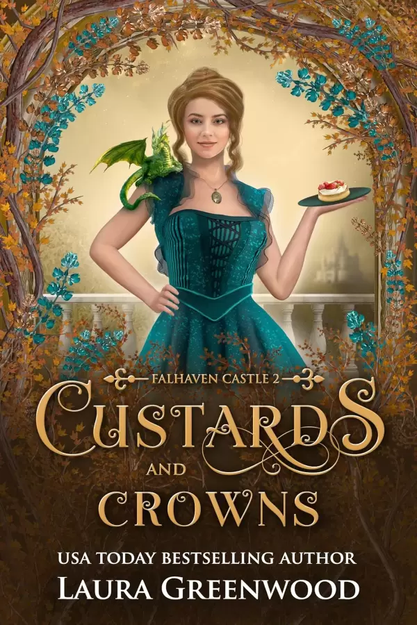 Custards & Crowns (Falhaven Castle #2) by Laura Greenwood
