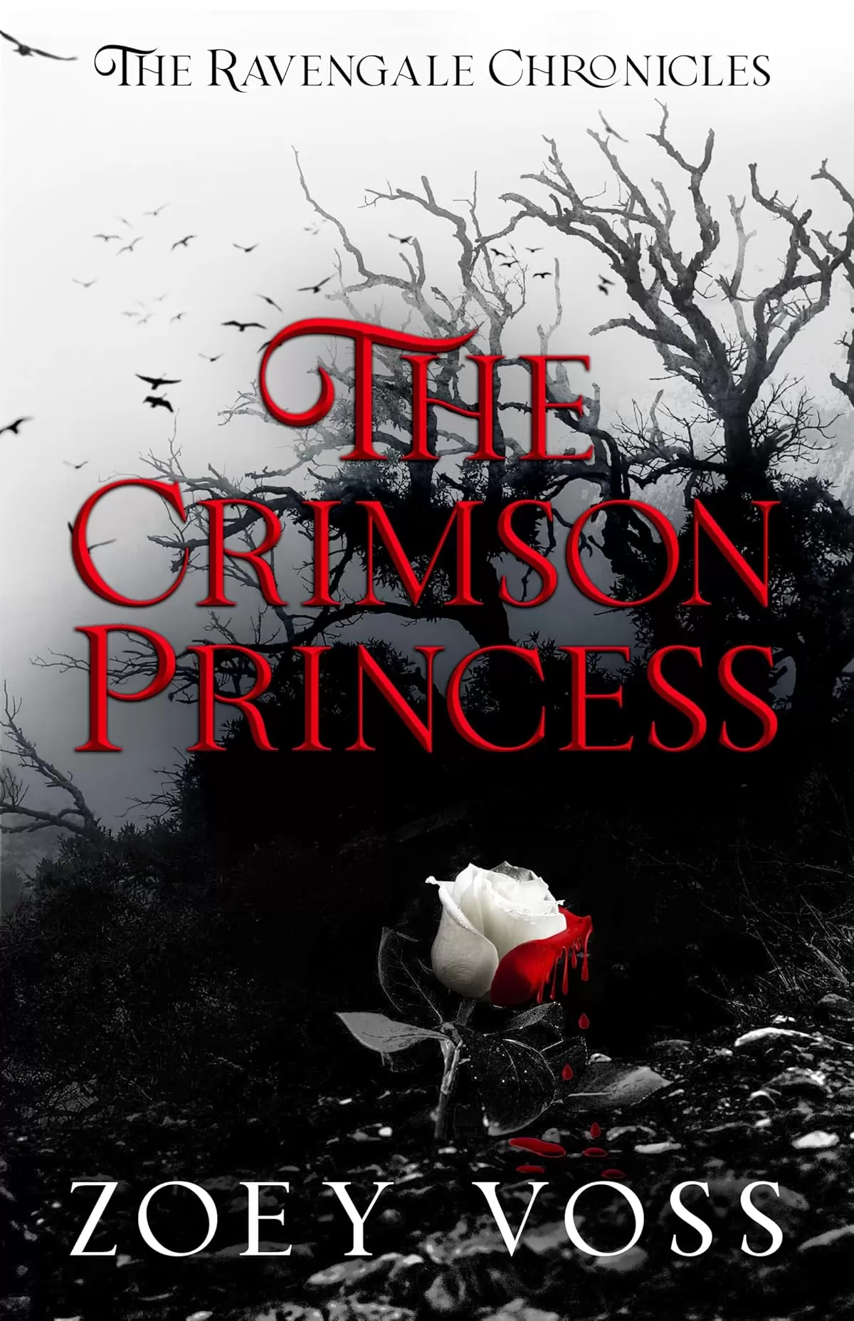 The Crimson Princess (The Ravengale Chronicles #1) by Zoey Voss