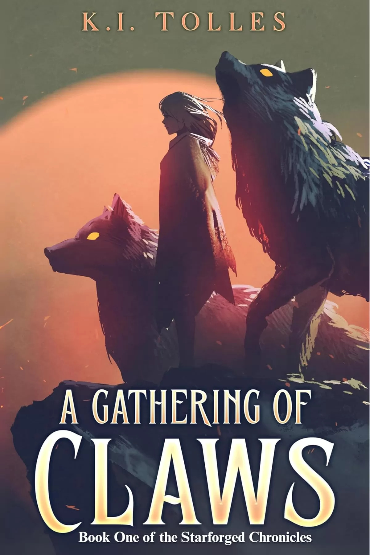A Gathering of Claws (Starforged Chronicles #1) by K.I. Tolles