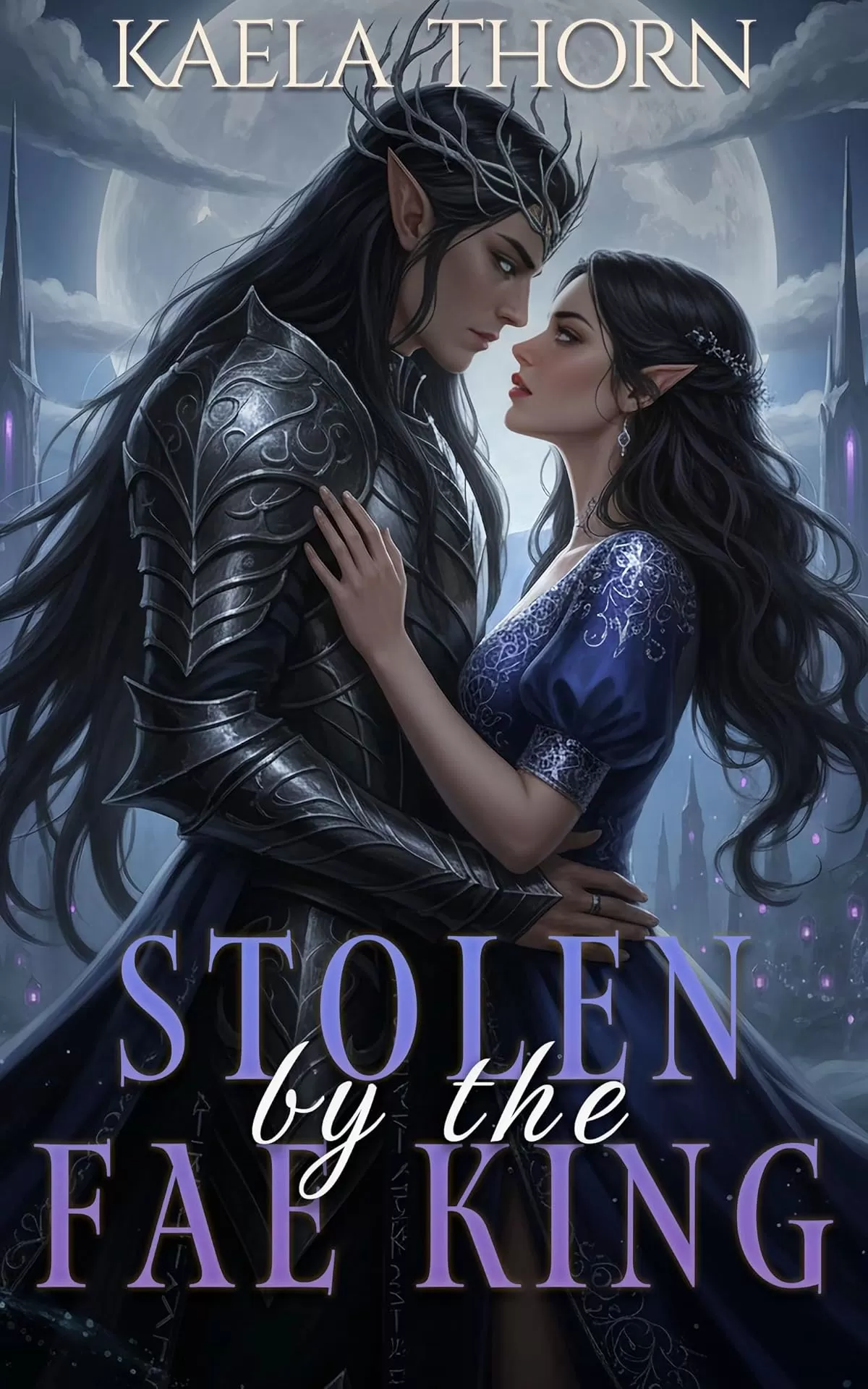 Stolen by the Fae King: A Fae Fantasy Romance (Bound by the Fae #1) by Kaela Thorn
