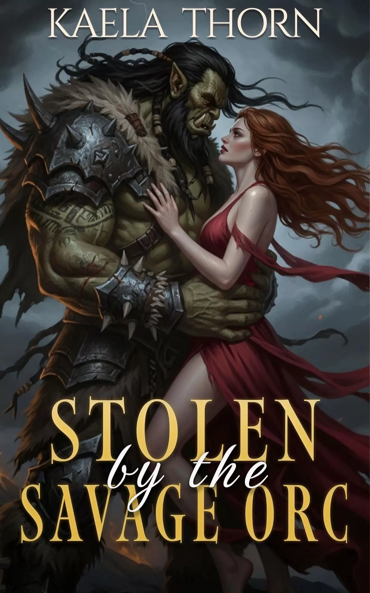 Stolen By The Savage Orc: A Monster Fantasy Romance (Captive Orc Brides #2) by Kaela Thorn