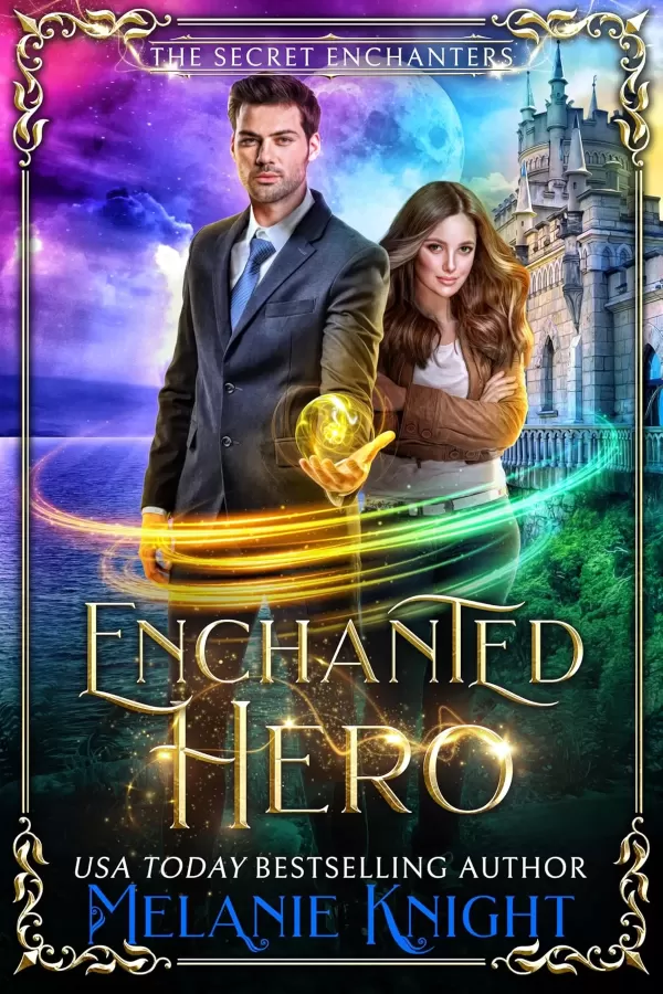 Enchanted Hero (The Secret Enchanters #1) by Melanie Knight
