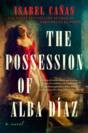 The Possession of Alba Días by Isabel Cañas