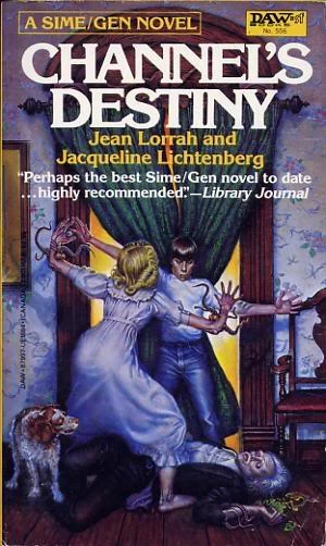 Channel's Destiny (Sime~Gen) by Jean Lorrah, Jacqueline Lichtenberg