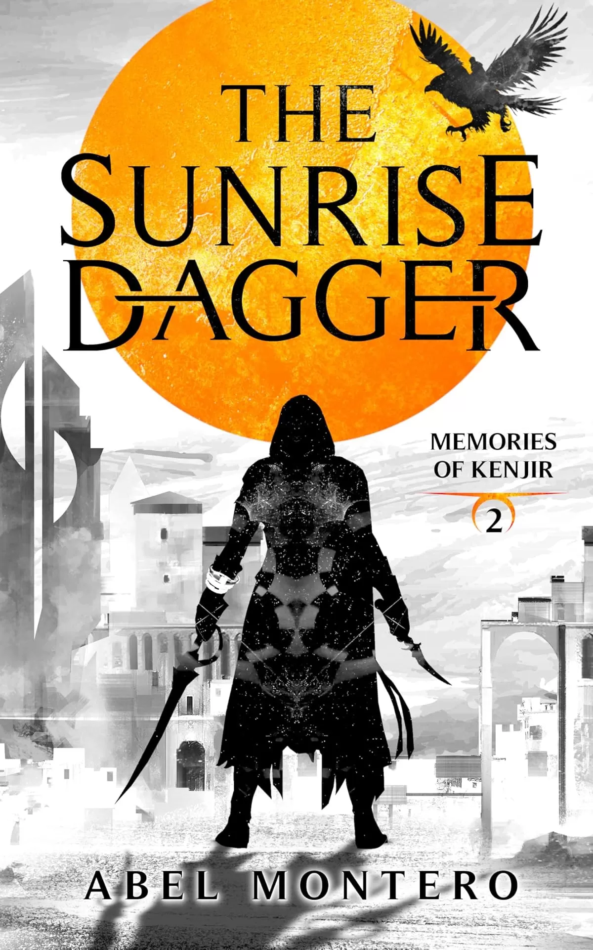 The Sunrise Dagger (Memories of Kenjir #2) by Abel Montero