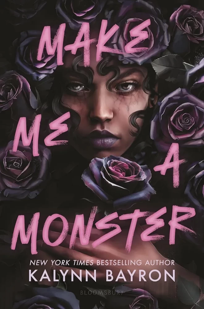Make Me A Monster by Kalynn Bayron