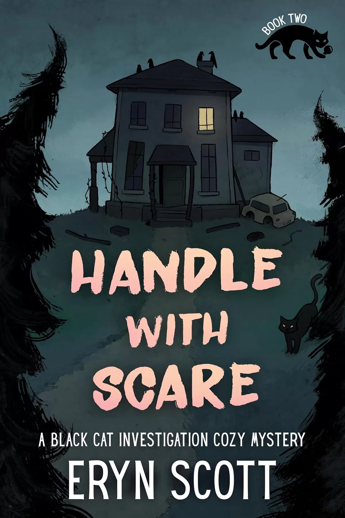 Handle With Scare (A Black Cat Investigation Cozy Mystery #2) by Eryn Scott