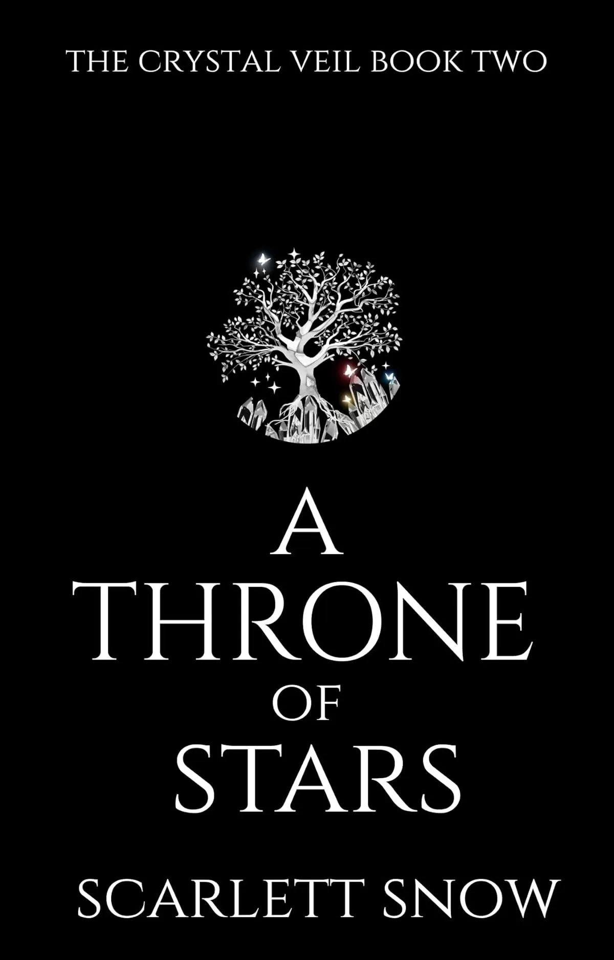 A Throne of Stars (The Crystal Veil #2) by Scarlett Snow