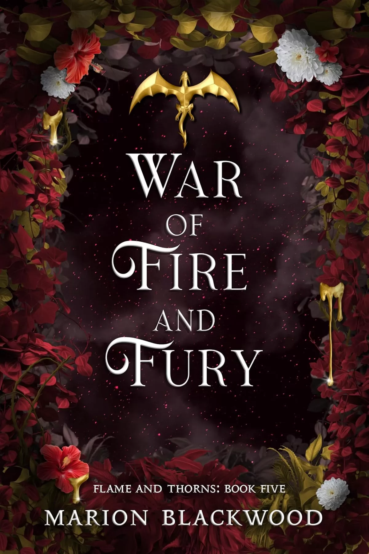War of Fire and Fury (Flame and Thorns #5) by Marion Blackwood