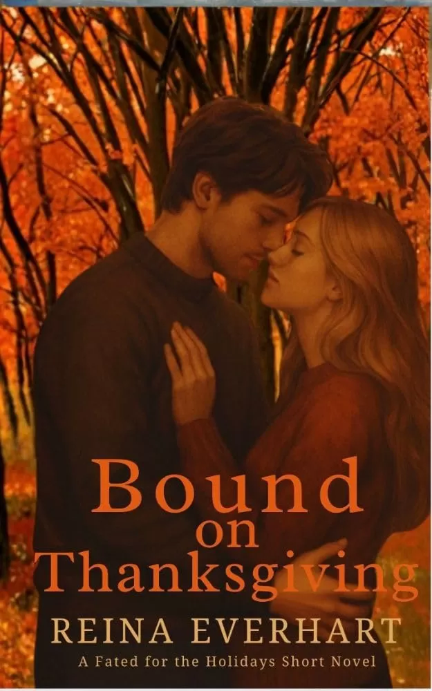 Bound on Thanksgiving: A Fated for the Holidays Short Novel (Fated for the Holidays #3) by Reina Everhart