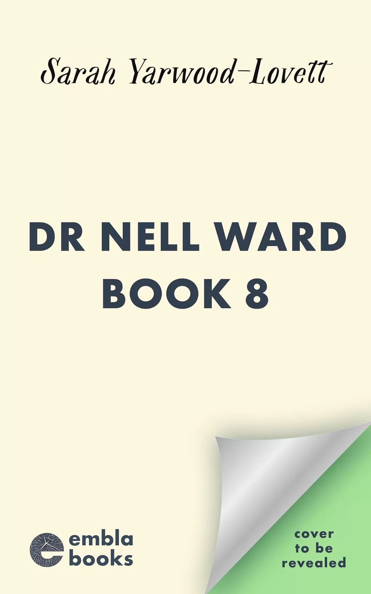 Dr Nell Ward Book 8 (Dr Nell Ward Mysteries #8) by Sarah Yarwood-Lovett