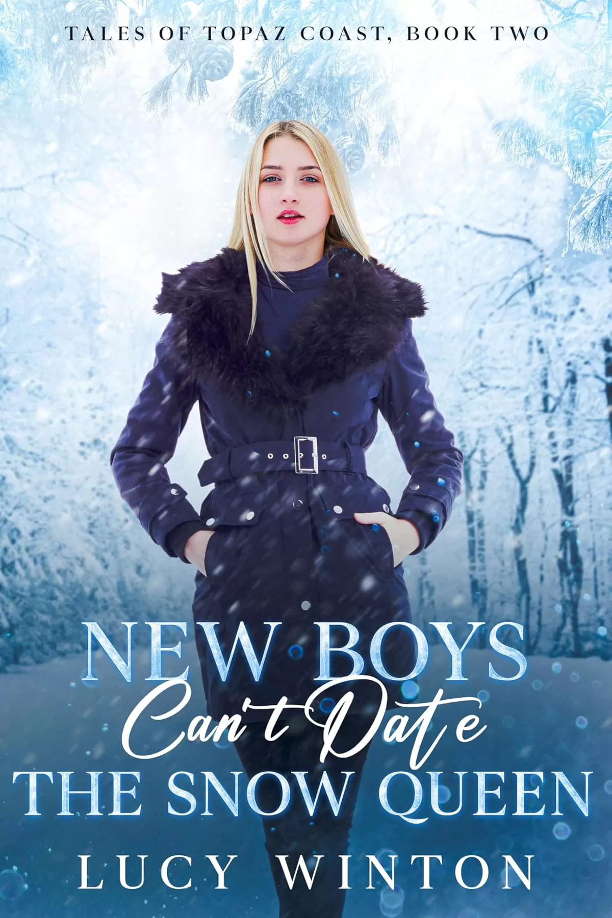 New Boys Can't Date The Snow Queen (Tales of Topaz Coast #2) by Lucy Winton