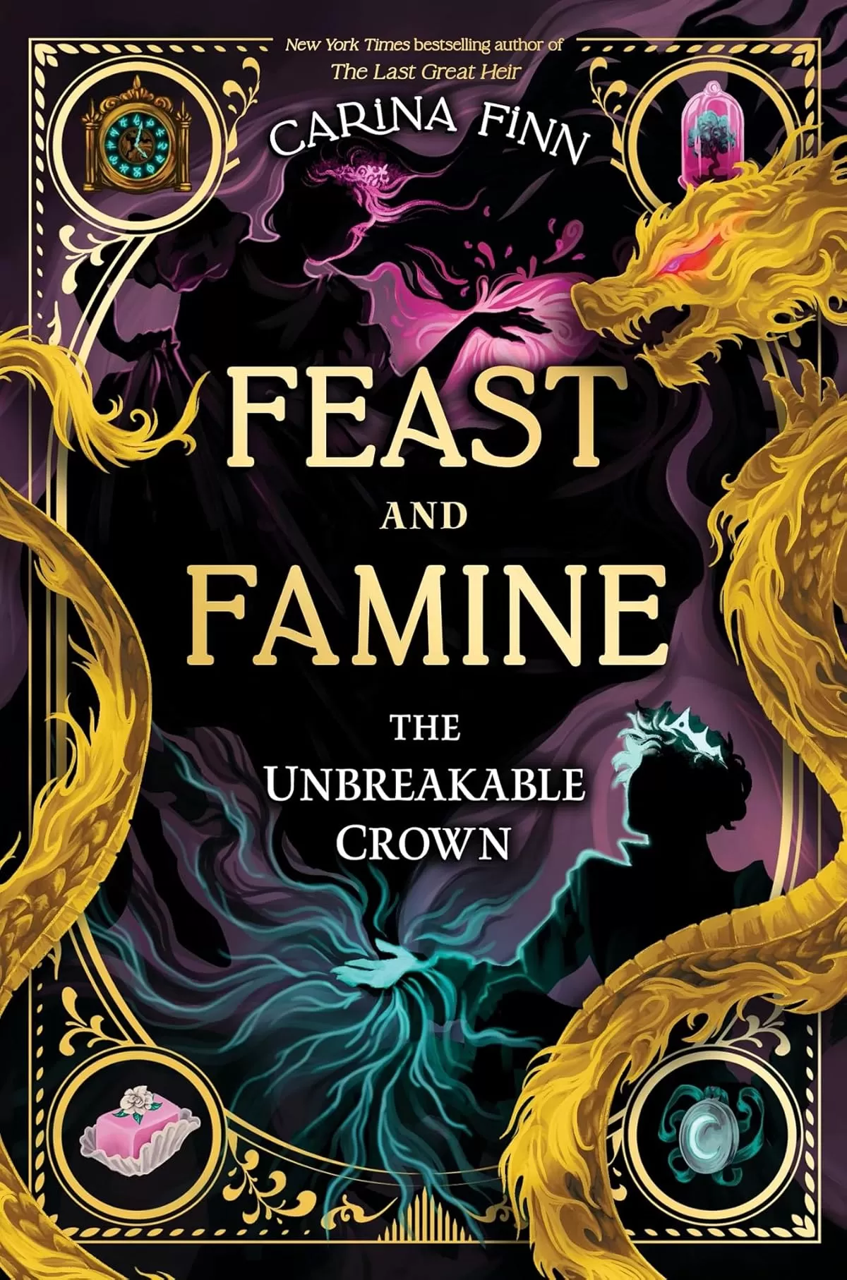 The Unbreakable Crown (Feast and Famine #2) by Carina Finn