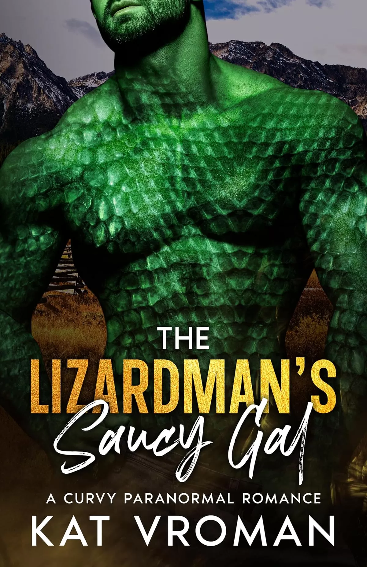 The Lizardman's Saucy Gal: A Curvy Paranormal Romance (His Saucy Gal Curves #1) by Kat Vroman