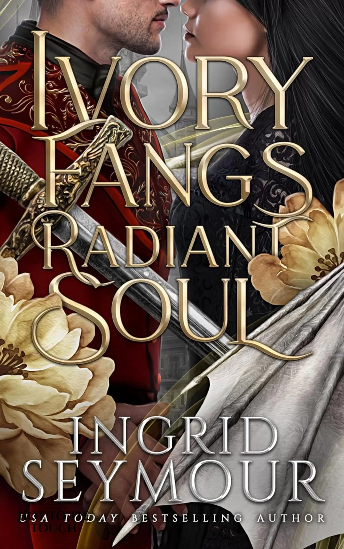 Ivory Fangs Radiant Soul (Wings of Embernia #3) by Ingrid Seymour