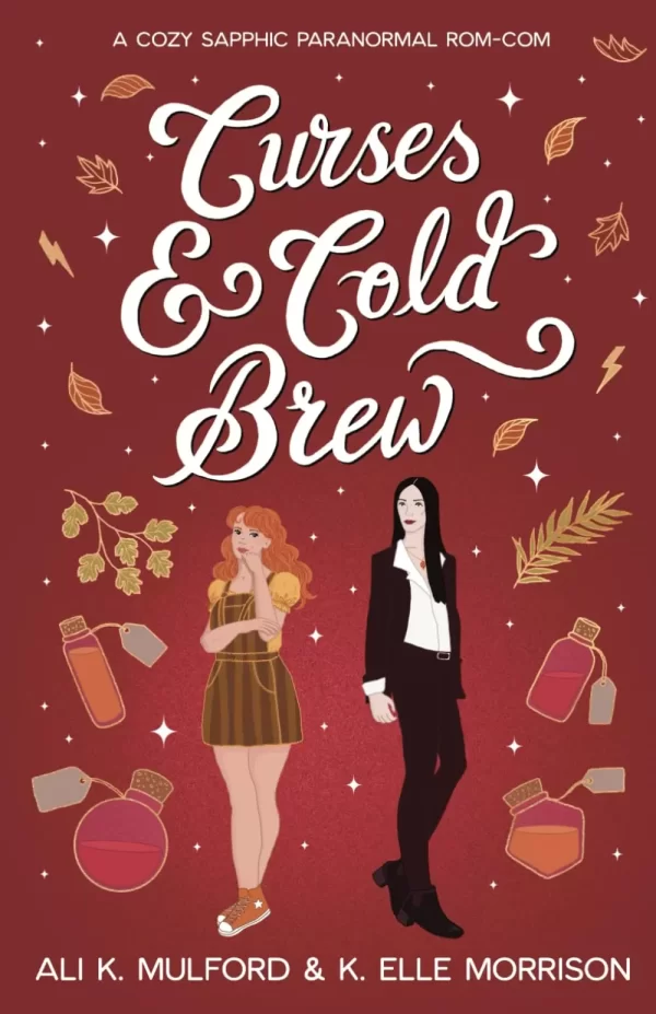 Curses & Cold Brew: A cozy sapphic paranormal rom-com (Maple Hollow #2) by Ali K. Mulford