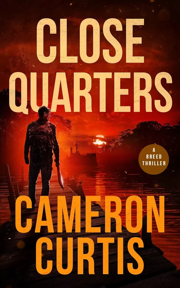 Close Quarters (Breed Thrillers #4) by Cameron Curtis
