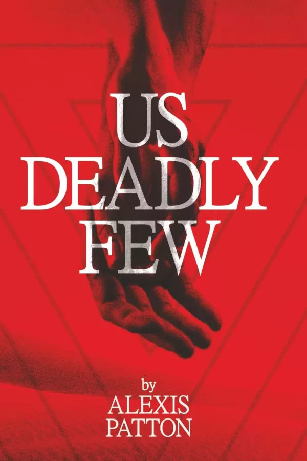 Us Deadly Few (Us Dark Few #2) by Alexis Patton