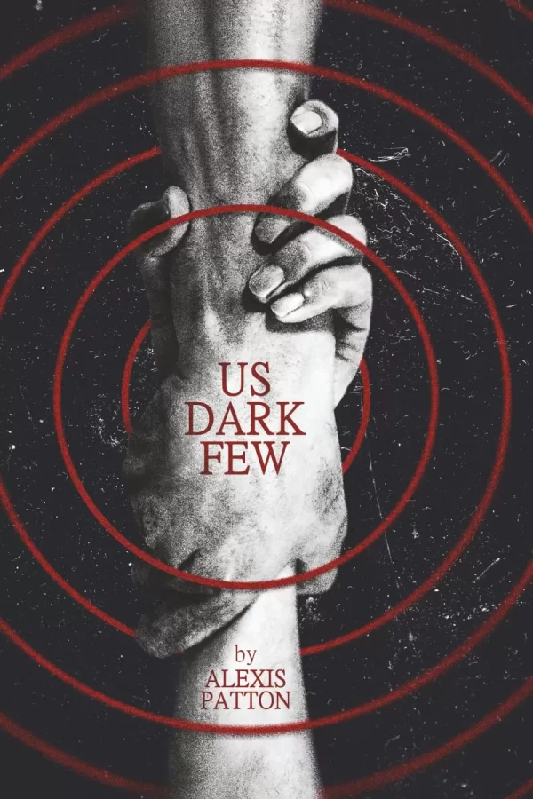 Us Dark Few (Us Dark Few #1) by Alexis Patton