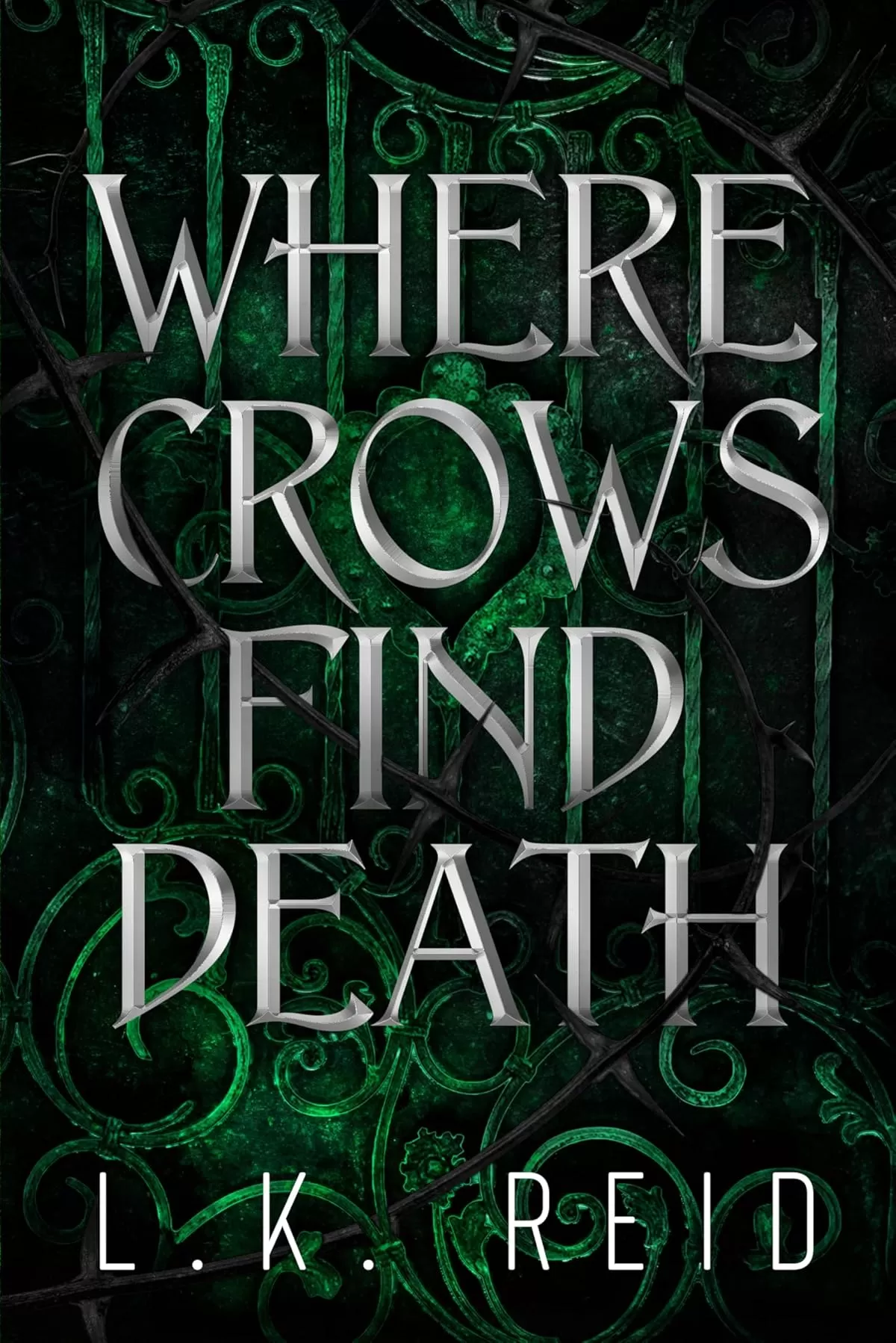 Where Crows Find Death: A Dark Gothic Romantasy (Where Dead Gods Lie #1) by L.K. Reid