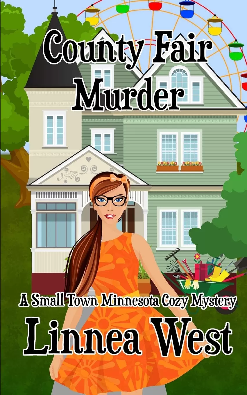 County Fair Murder (A Small Town Minnesota Cozy Mystery #7) by Linnea West