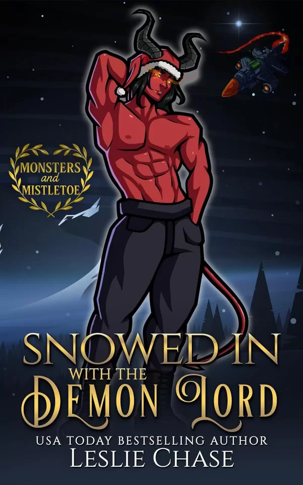 Snowed in with the Demon Lord: A Small Town Christmas Romance (Monsters and Mistletoe) by Leslie Chase