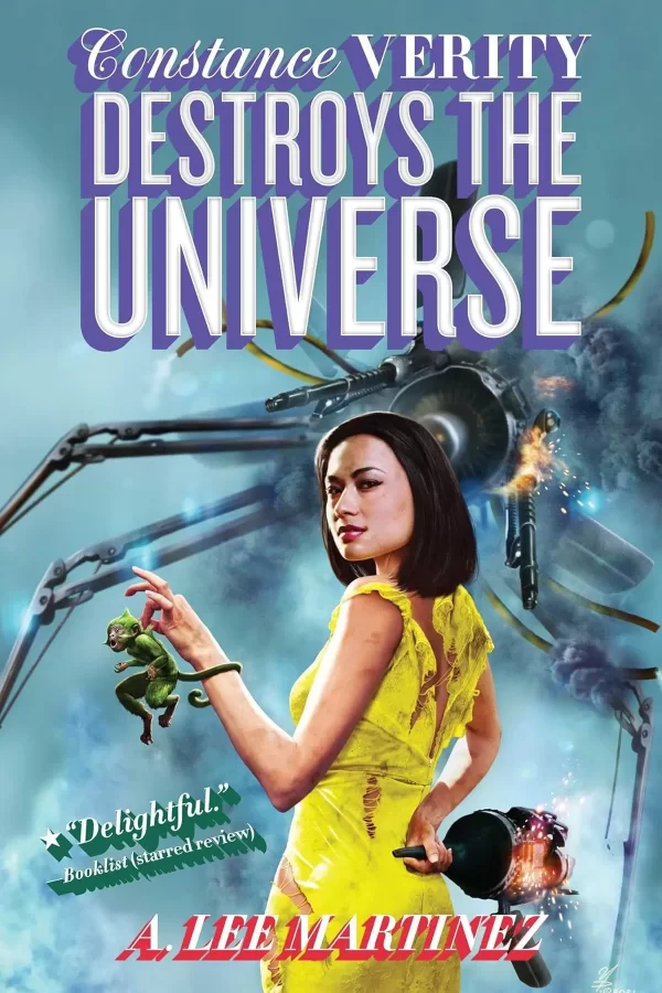 Constance Verity Destroys the Universe (Constance Verity #3) by A. Lee Martinez