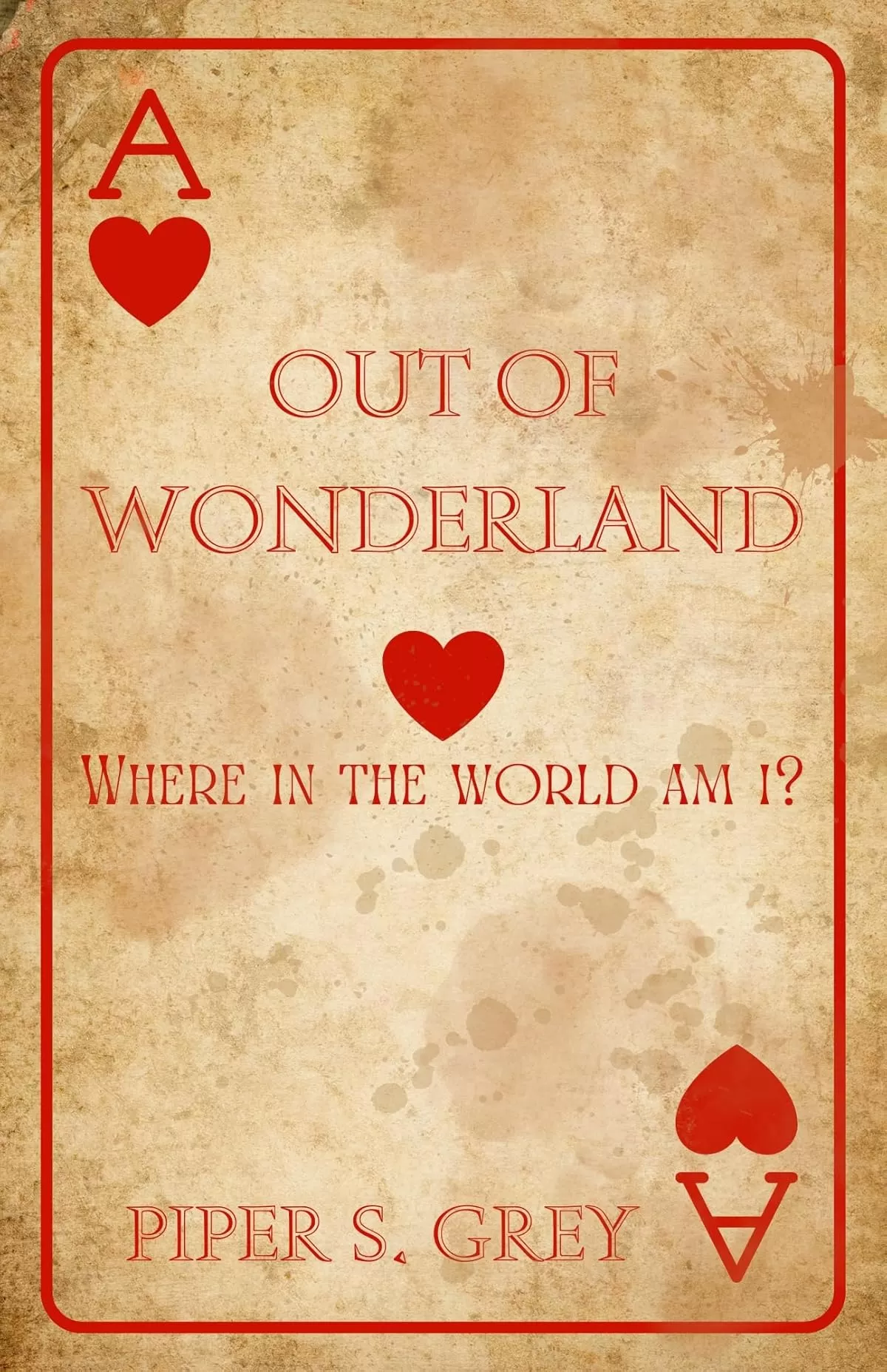 Out of Wonderland | Modern day Alice in Wonderland Retelling Novella by Piper S. Grey