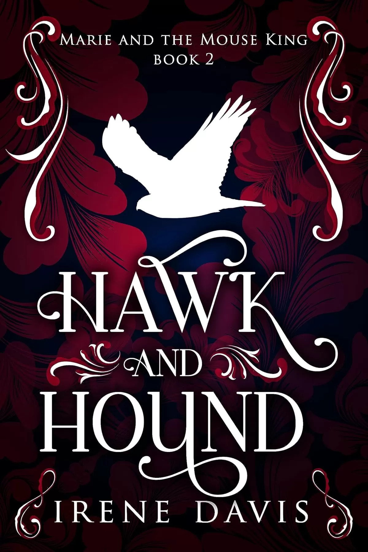 Hawk and Hound (Marie and the Mouse King #2) by Irene Davis