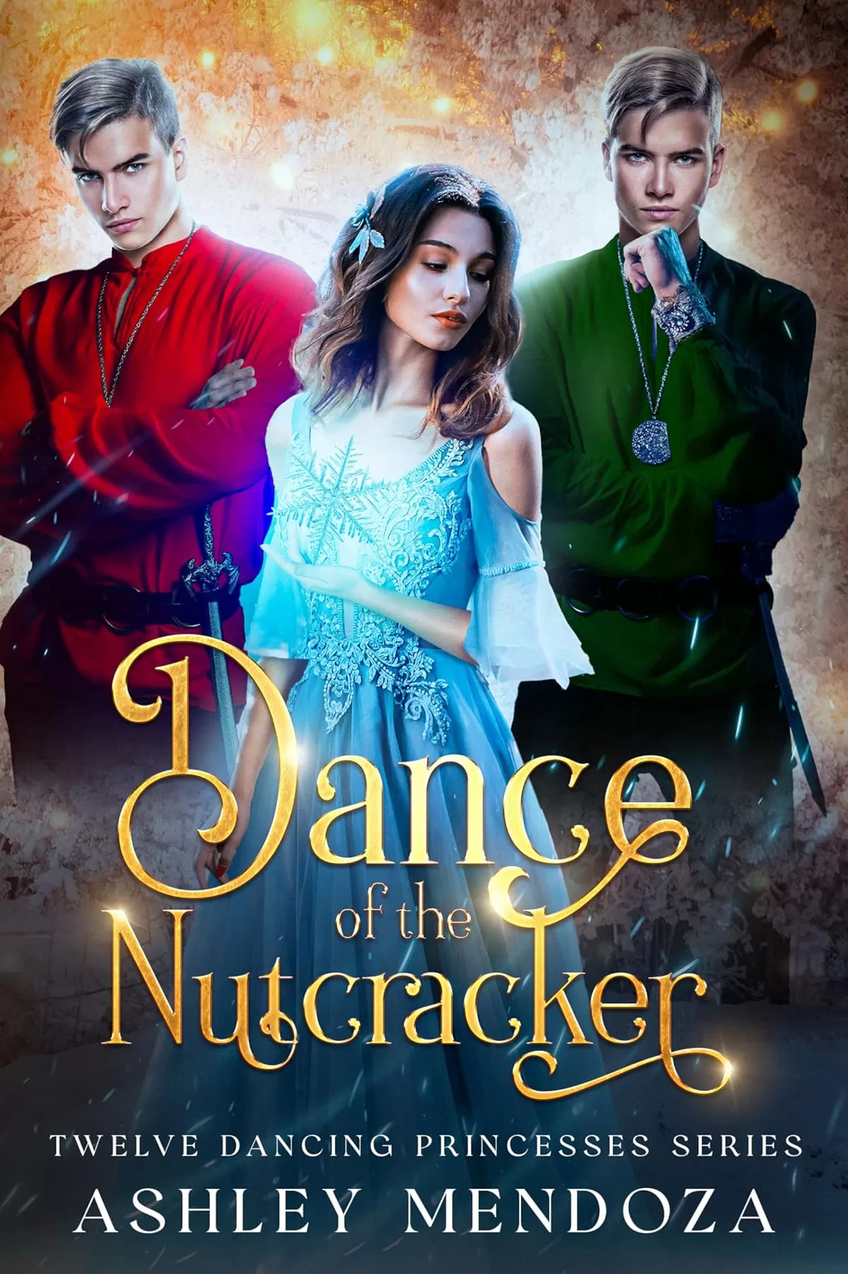 Dance of the Nutcracker: A Nutcracker Retelling (The Twelve Dancing Princesses) by Ashley Mendoza