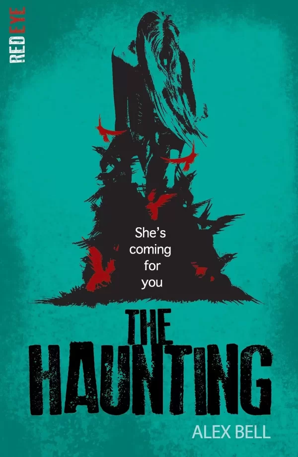 The Haunting (Red Eye #6) by Alex Bell