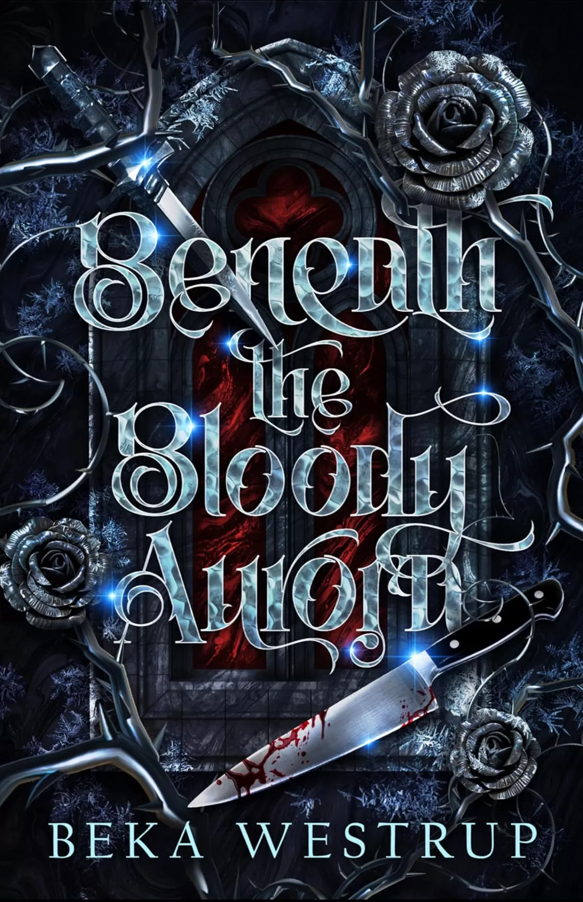 Beneath the Bloody Aurora (Blood and Earth Duology #1) by Beka Westrup