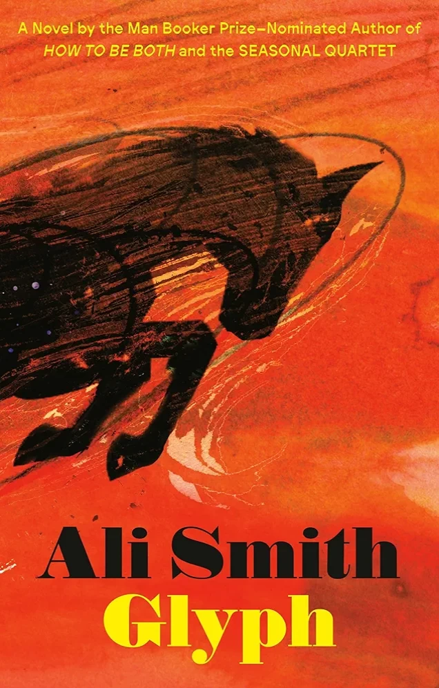 Glyph: A Novel (Gliff #2) by Ali Smith
