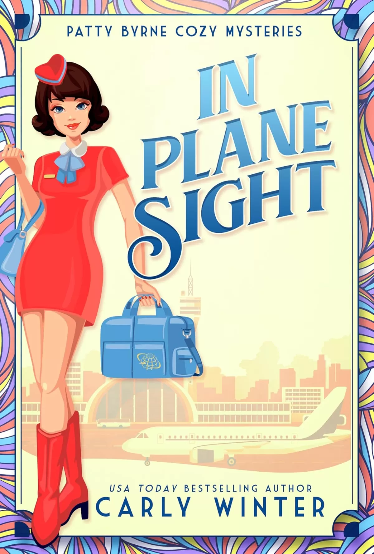 In Plane Sight (Patty Byrne Cozy Mysteries #2) by Carly Winter
