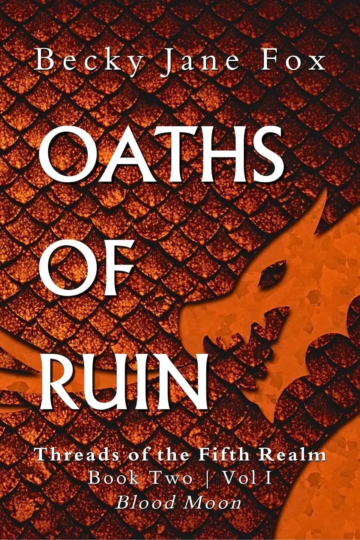 Oaths of Ruin: Vol I, Blood Moon (Threads of the Fifth Realm #2) by Becky Jane Fox