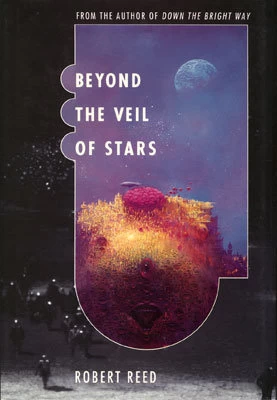 Beyond the Veil of Stars (Veil of Stars #1) by Robert Reed