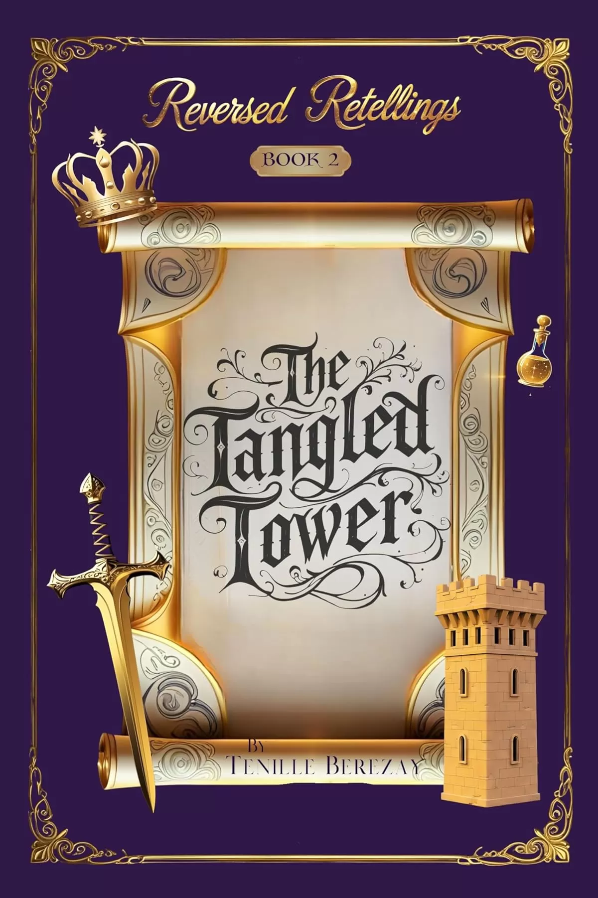 The Tangled Tower (Reversed Retellings #2) by Tenille Berezay