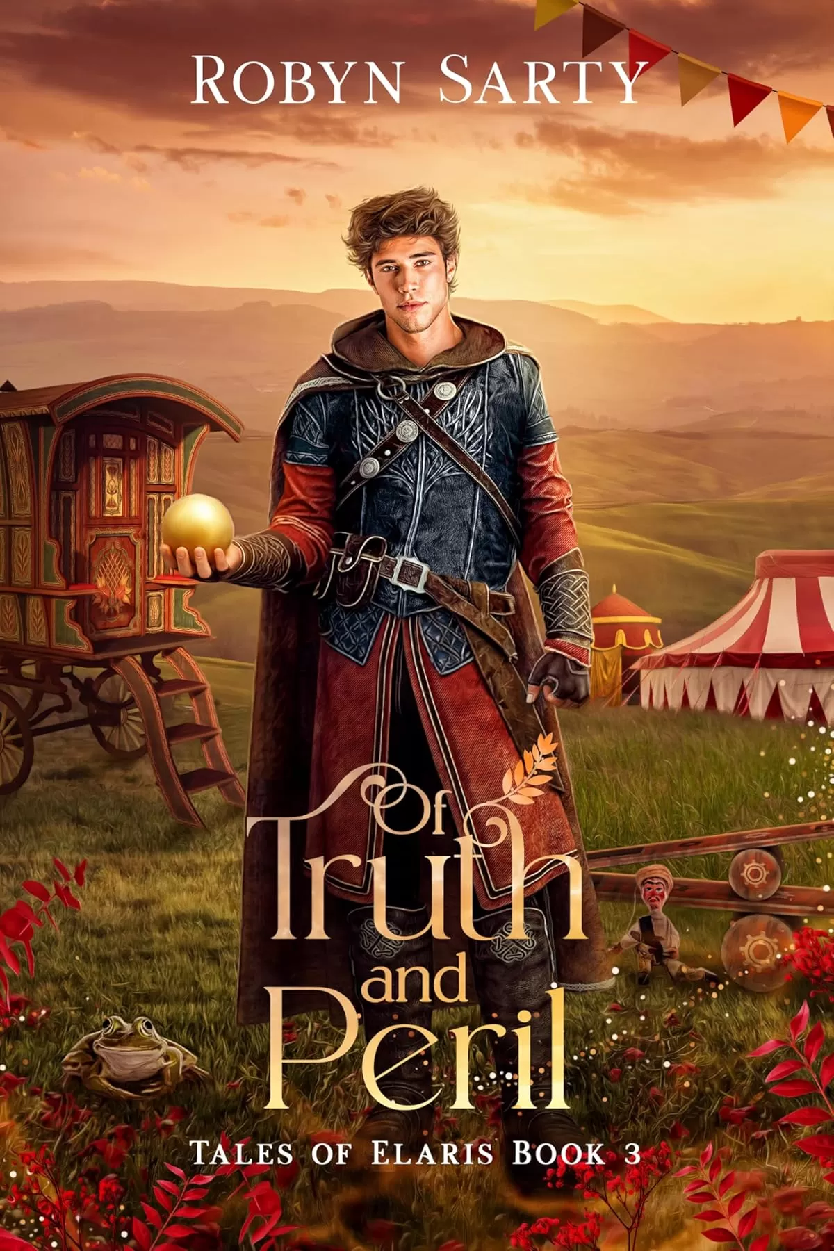 Of Truth and Peril: A Retelling of the Frog Prince and Pinocchio (Tales of Elaris #2) by Robyn Sarty