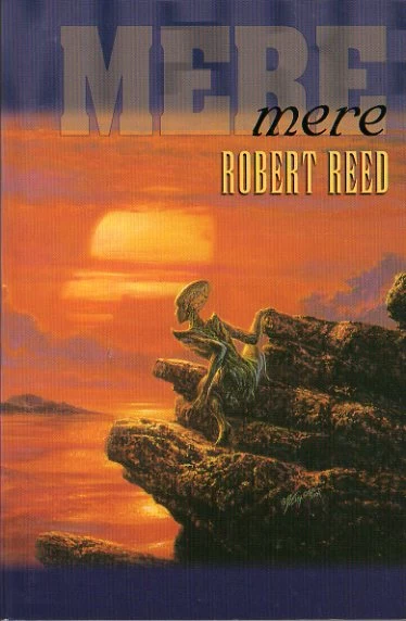 Mere by Robert Reed