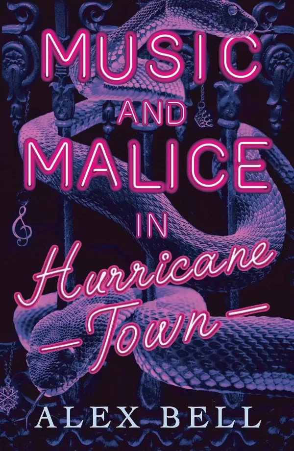 Music and Malice in Hurricane Town by Alex Bell