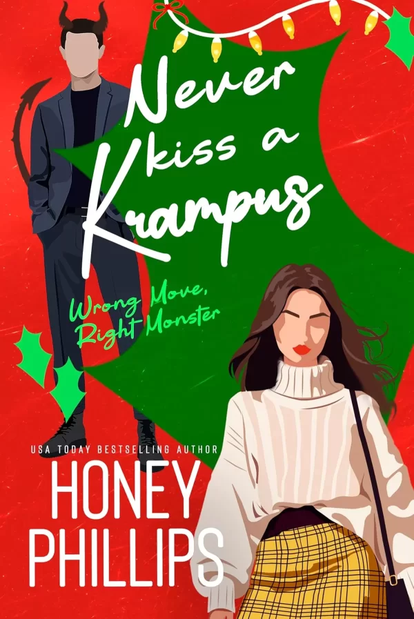 Never Kiss a Krampus: A Cozy Holiday Monster Romance (Wrong Move, Right Monster #1) by Honey Phillips