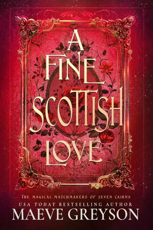 A Fine Scottish Love (The Magical Matchmakers of Seven Cairns #4) by Maeve Greyson