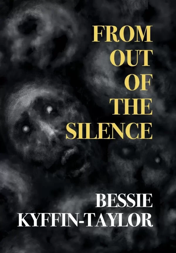 From Out of the Silence by Bessie Kyffin-Taylor