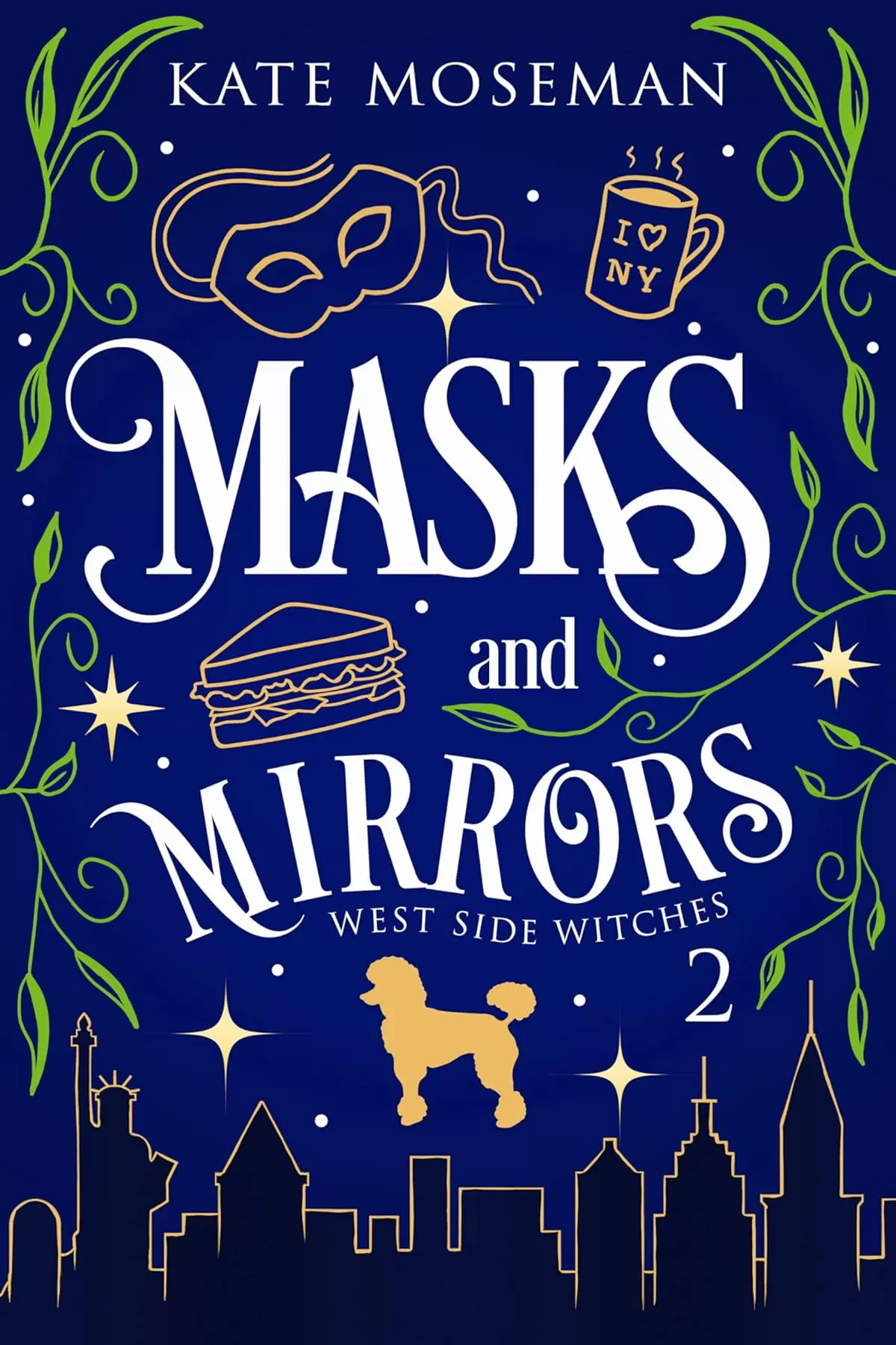 Masks and Mirrors: A Paranormal Women's Fiction Novel (West Side Witches #2) by Kate Moseman