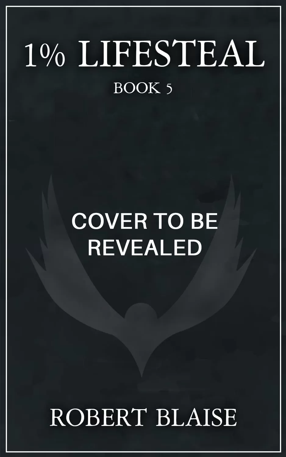 1% Lifesteal 5 (1% Lifesteal #5) by Robert Blaise