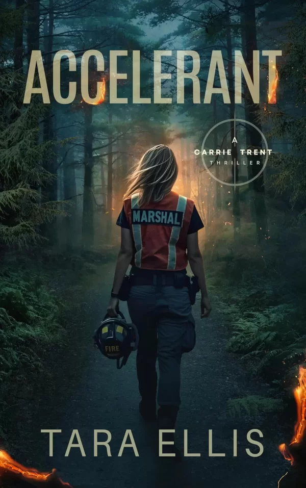 Accelerant (Carrie Trent Thrillers #1) by Tara Ellis
